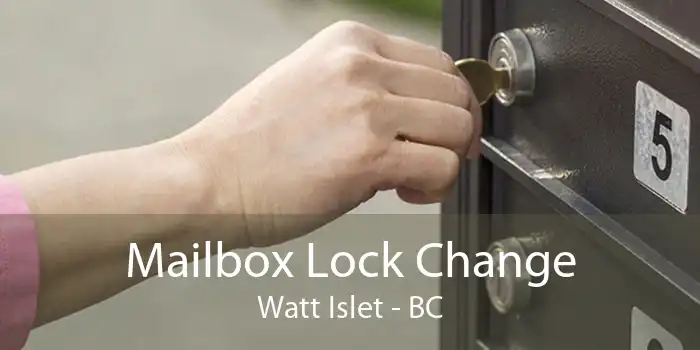Mailbox Lock Change Watt Islet - BC