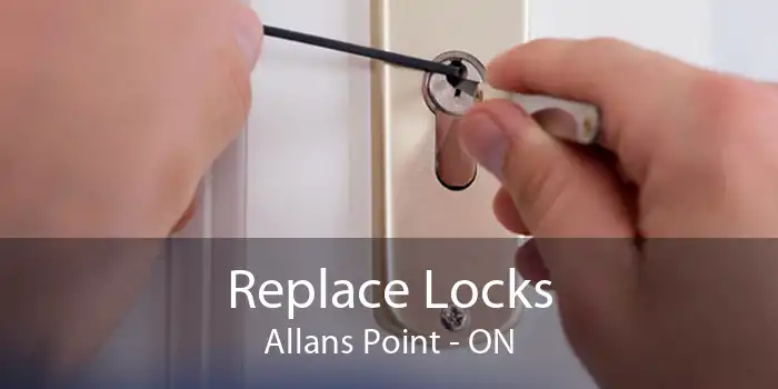 Replace Locks Allans Point - ON