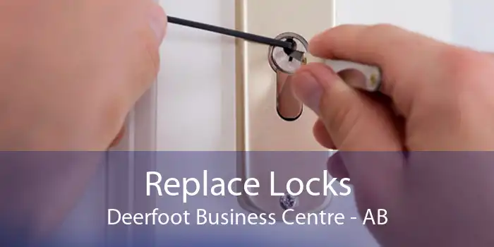 Replace Locks Deerfoot Business Centre - AB