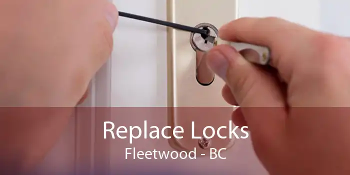 Replace Locks Fleetwood - BC