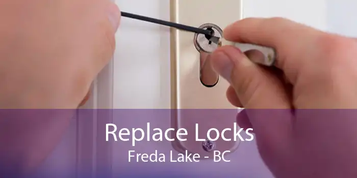 Replace Locks Freda Lake - BC