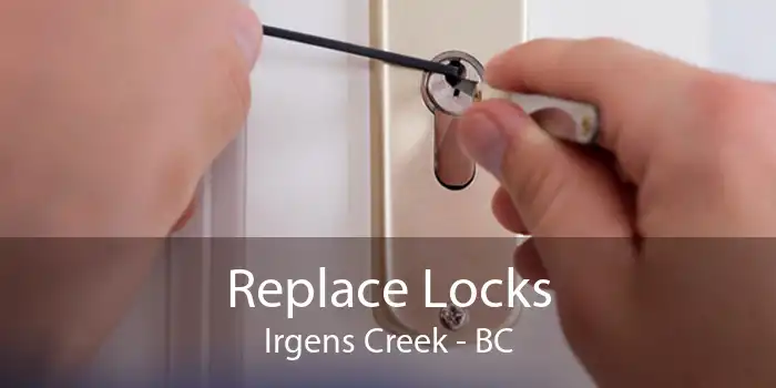 Replace Locks Irgens Creek - BC