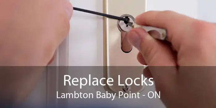 Replace Locks Lambton Baby Point - ON