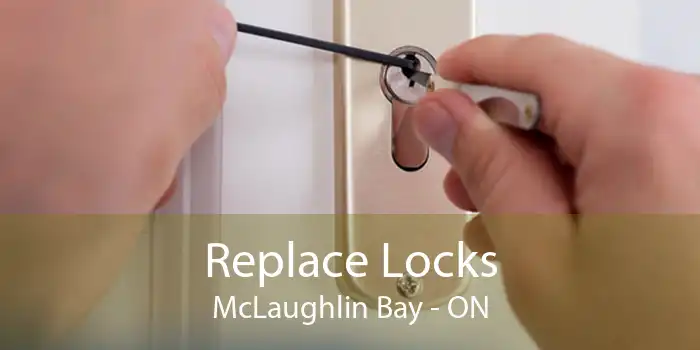 Replace Locks McLaughlin Bay - ON