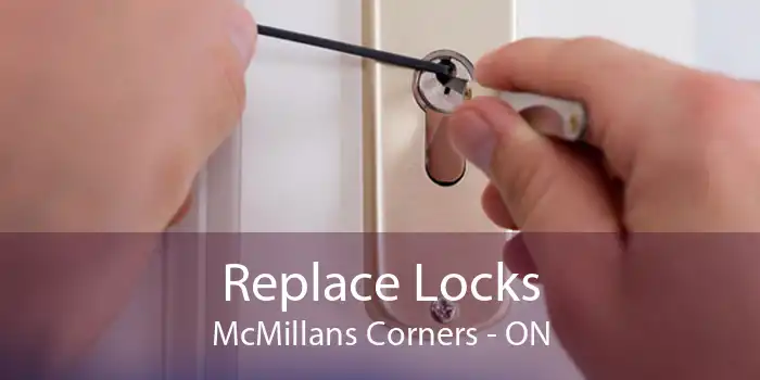 Replace Locks McMillans Corners - ON
