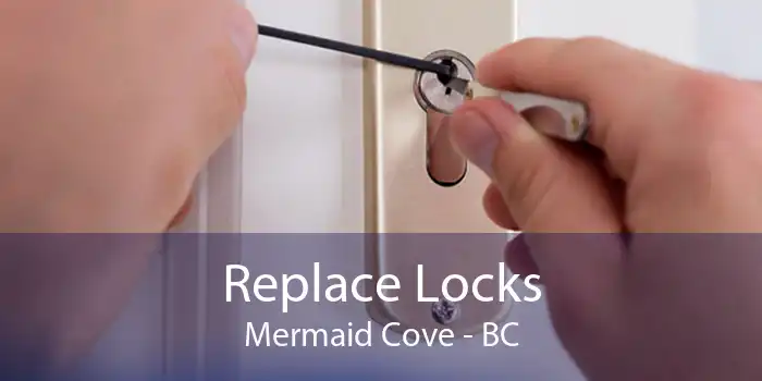 Replace Locks Mermaid Cove - BC