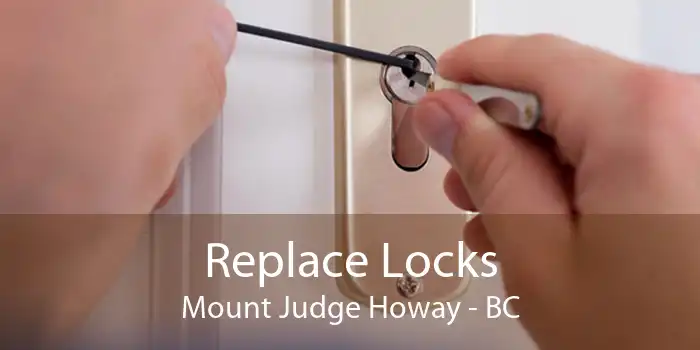 Replace Locks Mount Judge Howay - BC