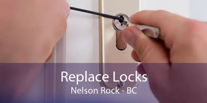 Replace Locks Nelson Rock - BC