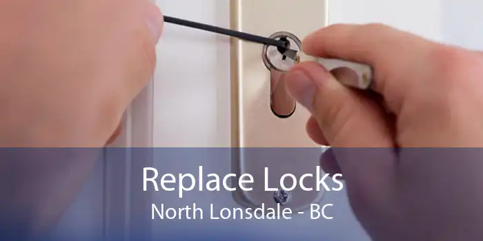 Replace Locks North Lonsdale - BC