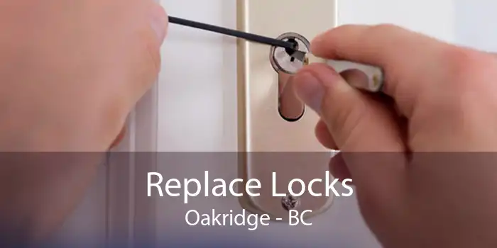Replace Locks Oakridge - BC
