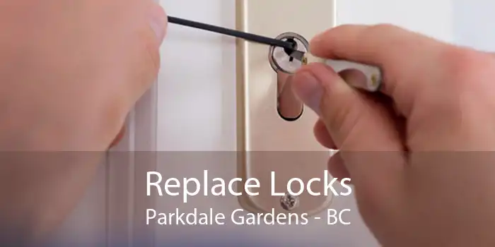 Replace Locks Parkdale Gardens - BC