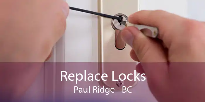 Replace Locks Paul Ridge - BC