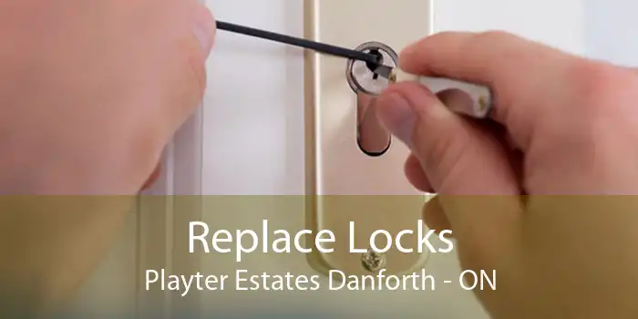 Replace Locks Playter Estates Danforth - ON