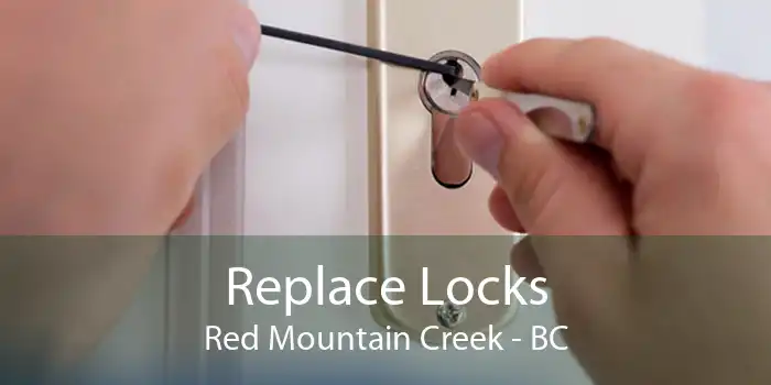 Replace Locks Red Mountain Creek - BC