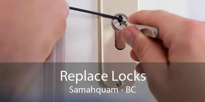 Replace Locks Samahquam - BC