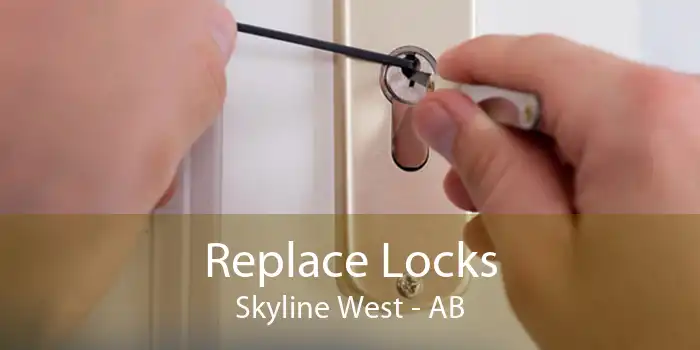 Replace Locks Skyline West - AB
