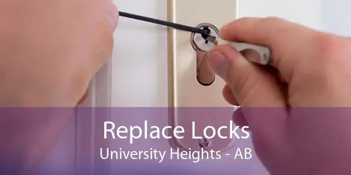 Replace Locks University Heights - AB