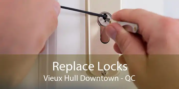 Replace Locks Vieux Hull Downtown - QC