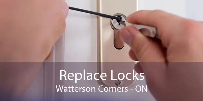 Replace Locks Watterson Corners - ON