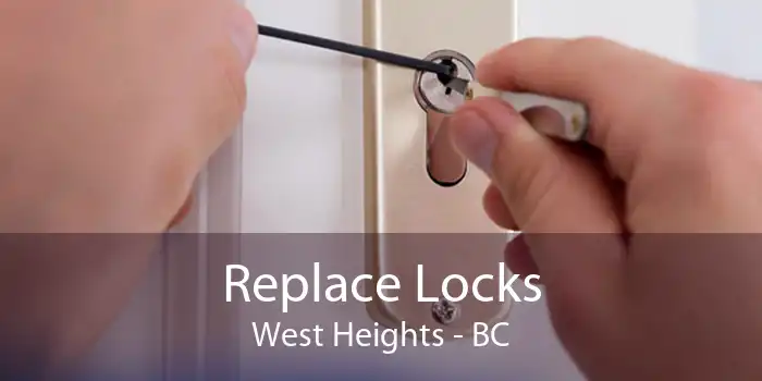 Replace Locks West Heights - BC