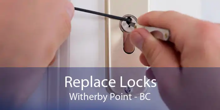 Replace Locks Witherby Point - BC