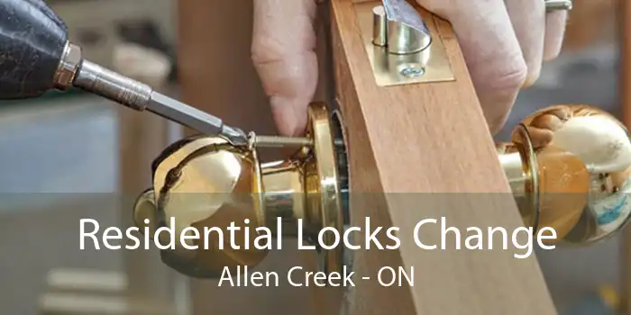 Residential Locks Change Allen Creek - ON