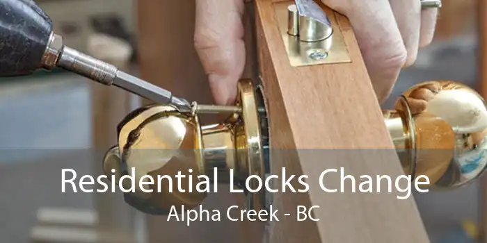 Residential Locks Change Alpha Creek - BC