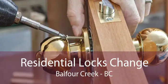 Residential Locks Change Balfour Creek - BC