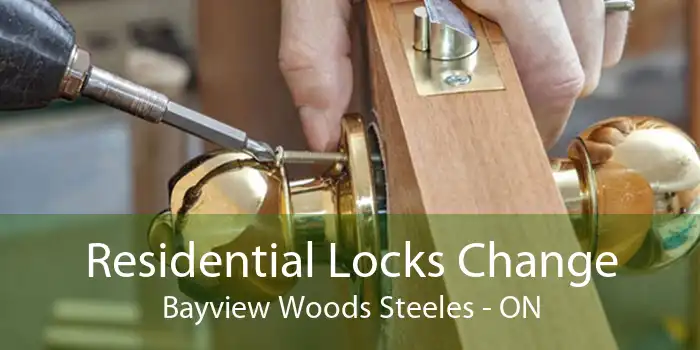 Residential Locks Change Bayview Woods Steeles - ON