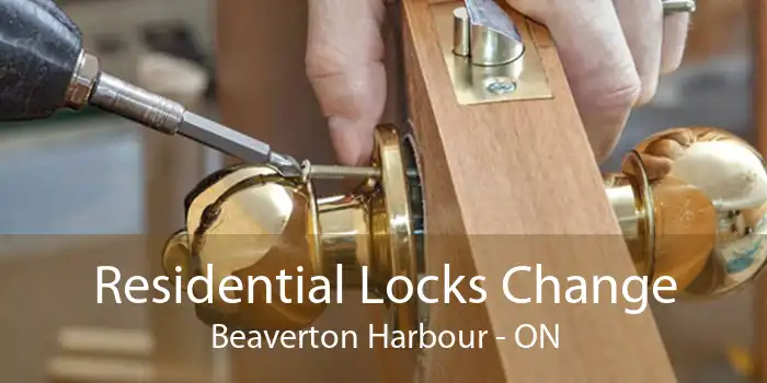 Residential Locks Change Beaverton Harbour - ON