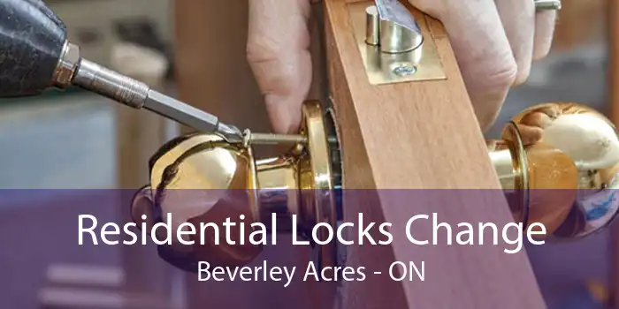 Residential Locks Change Beverley Acres - ON