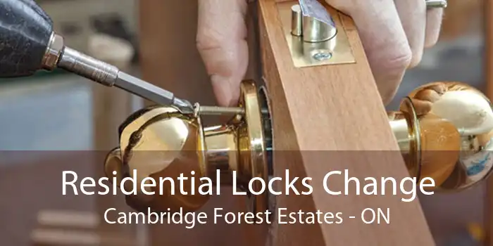 Residential Locks Change Cambridge Forest Estates - ON