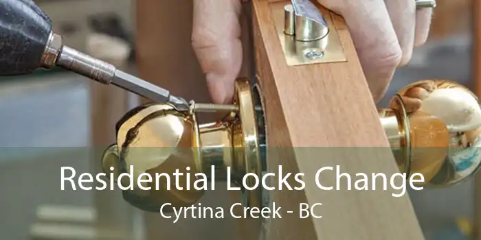 Residential Locks Change Cyrtina Creek - BC