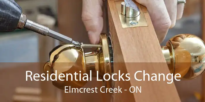 Residential Locks Change Elmcrest Creek - ON