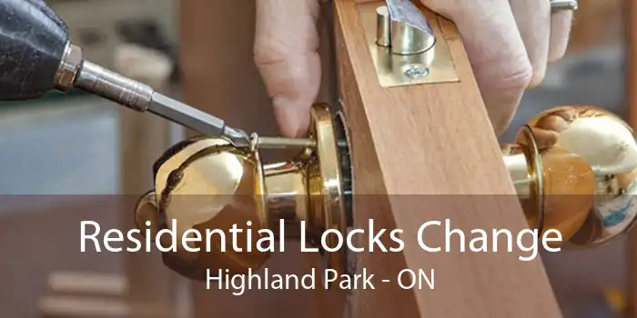 Residential Locks Change Highland Park - ON