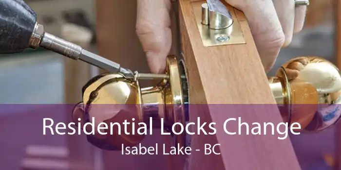 Residential Locks Change Isabel Lake - BC