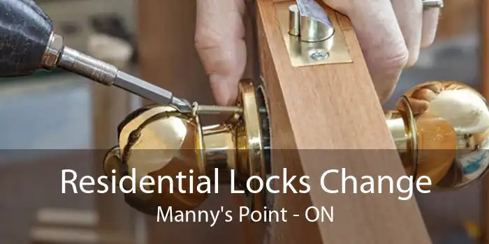 Residential Locks Change Manny's Point - ON