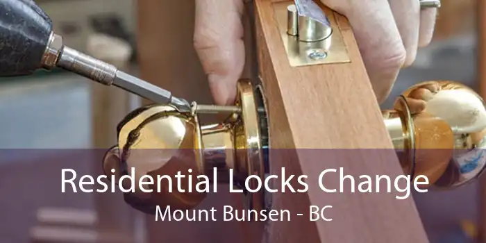 Residential Locks Change Mount Bunsen - BC