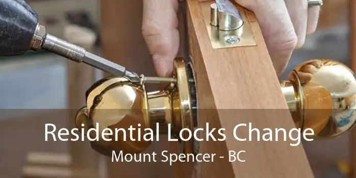 Residential Locks Change Mount Spencer - BC