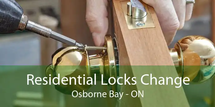 Residential Locks Change Osborne Bay - ON