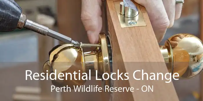 Residential Locks Change Perth Wildlife Reserve - ON