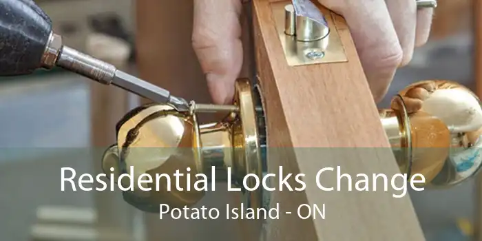 Residential Locks Change Potato Island - ON