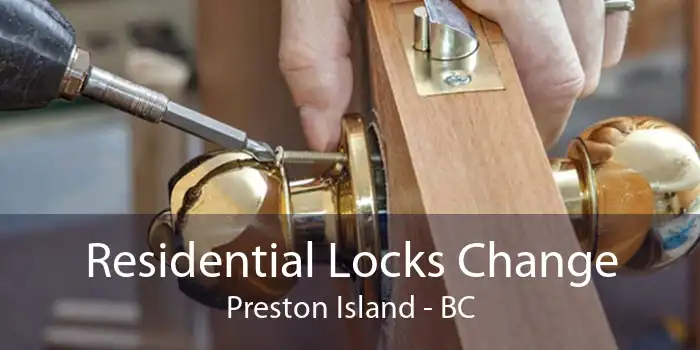 Residential Locks Change Preston Island - BC