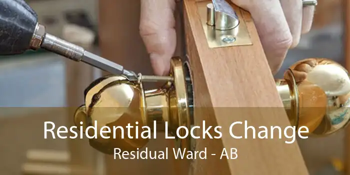 Residential Locks Change Residual Ward - AB