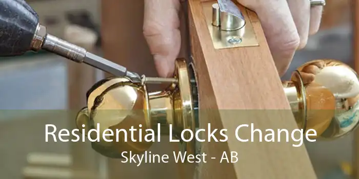 Residential Locks Change Skyline West - AB