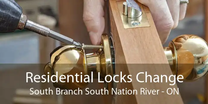 Residential Locks Change South Branch South Nation River - ON