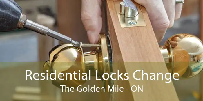 Residential Locks Change The Golden Mile - ON