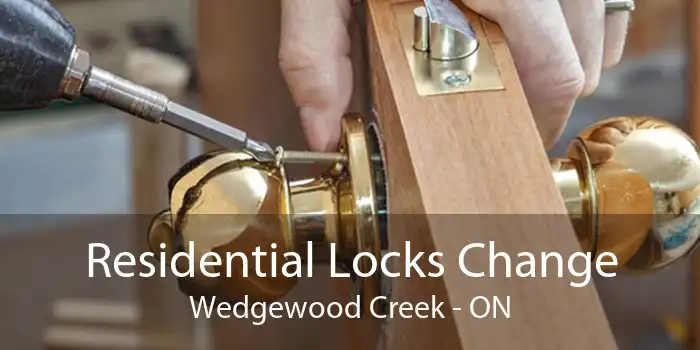 Residential Locks Change Wedgewood Creek - ON