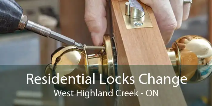Residential Locks Change West Highland Creek - ON