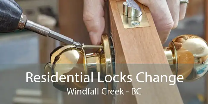 Residential Locks Change Windfall Creek - BC